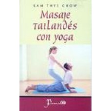 Masaje Tailandes Con Yoga (Spanish) (Paperback) by Kam Thye Chow